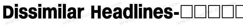 Dissimilar Headlines字体转换